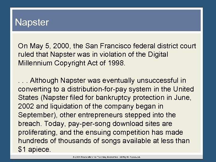 Napster On May 5, 2000, the San Francisco federal district court ruled that Napster