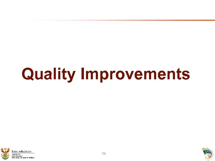 Quality Improvements 59 