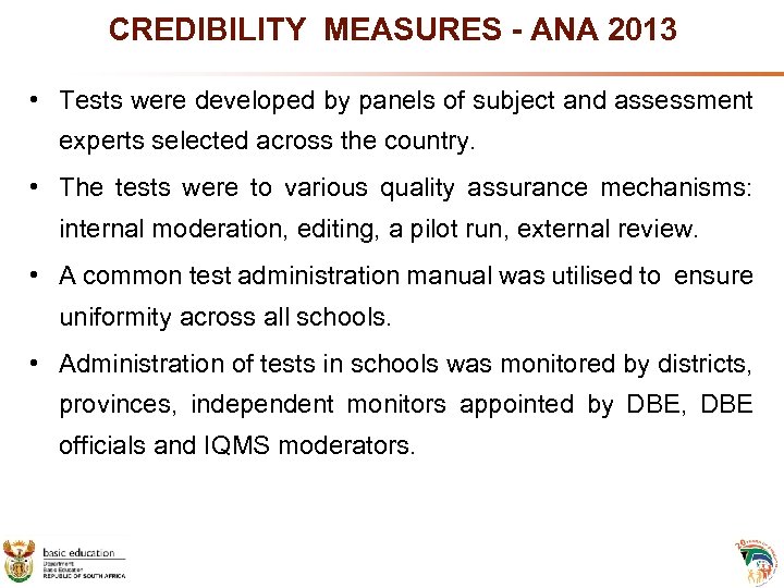 CREDIBILITY MEASURES - ANA 2013 • Tests were developed by panels of subject and