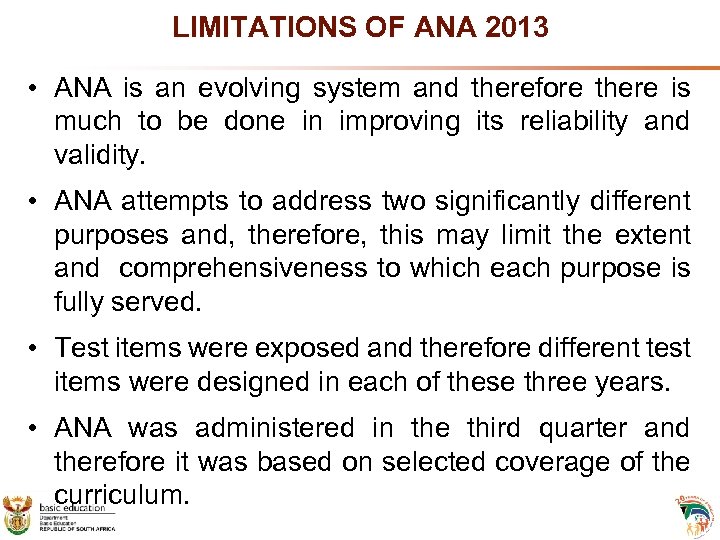 LIMITATIONS OF ANA 2013 • ANA is an evolving system and therefore there is
