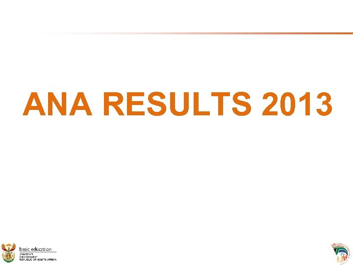 ANA RESULTS 2013 