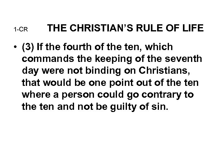 1 -CR THE CHRISTIAN’S RULE OF LIFE • (3) If the fourth of the