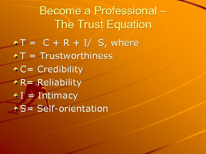 Become a Professional – The Trust Equation T = C + R + I/