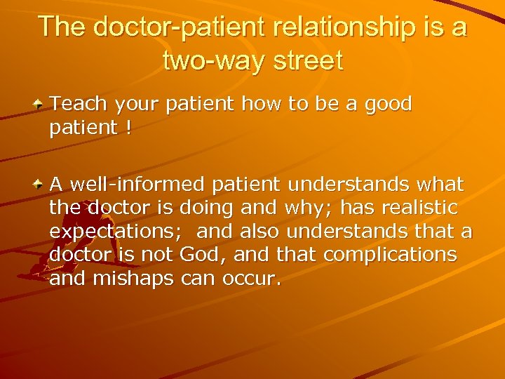 The doctor-patient relationship is a two-way street Teach your patient how to be a