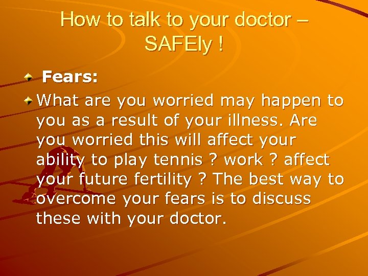 How to talk to your doctor – SAFEly ! Fears: What are you worried
