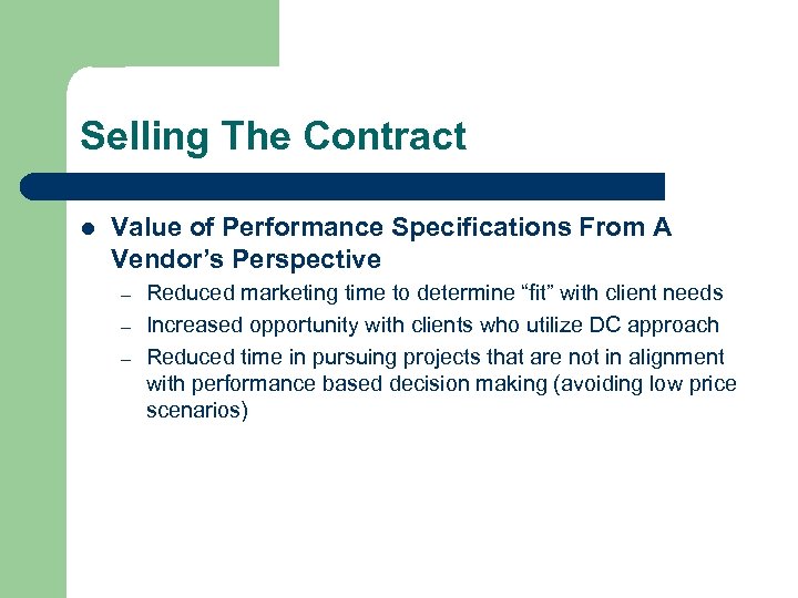 Selling The Contract l Value of Performance Specifications From A Vendor’s Perspective – –