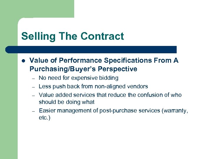 Selling The Contract l Value of Performance Specifications From A Purchasing/Buyer’s Perspective – –