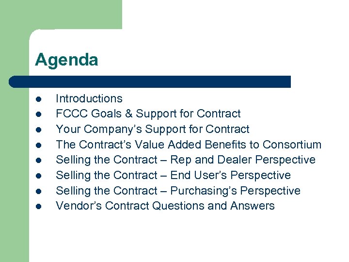 Agenda l l l l Introductions FCCC Goals & Support for Contract Your Company’s