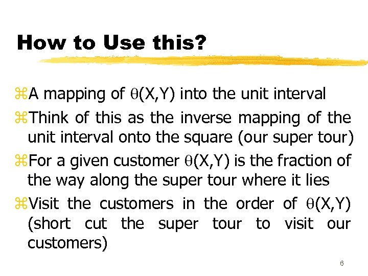 How to Use this? z. A mapping of (X, Y) into the unit interval