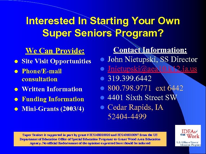 Interested In Starting Your Own Super Seniors Program? We Can Provide: l l l