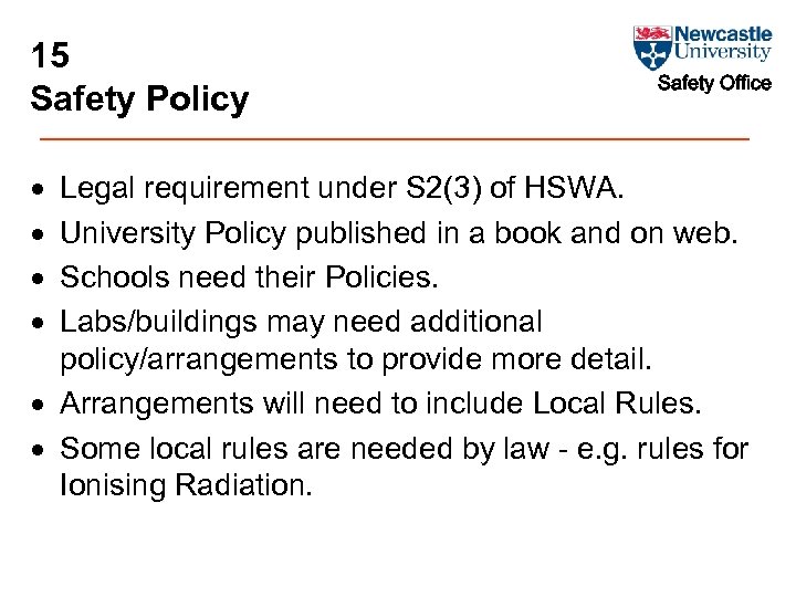 15 Safety Policy · · Safety Office Legal requirement under S 2(3) of HSWA.