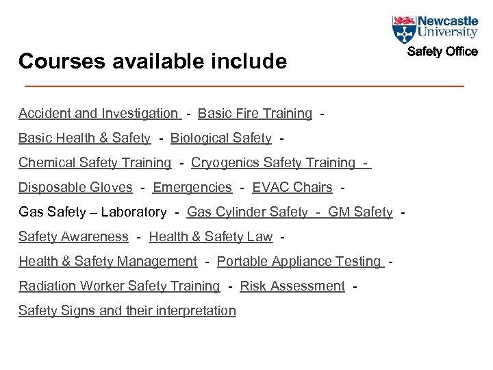 Courses available include Accident and Investigation - Basic Fire Training Basic Health & Safety