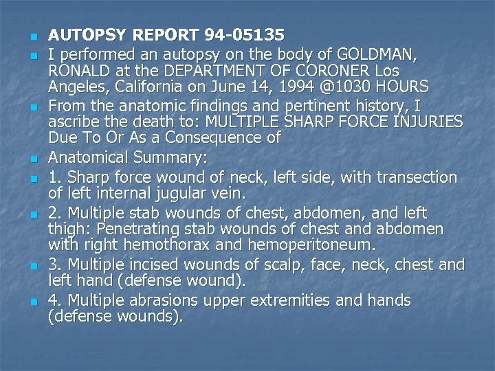 n n n n AUTOPSY REPORT 94 -05135 I performed an autopsy on the