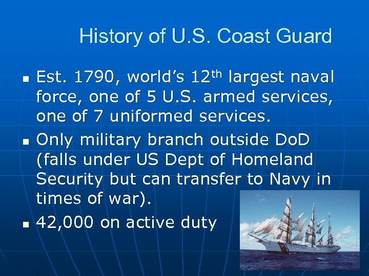 History of U. S. Coast Guard n n n Est. 1790, world’s 12 th