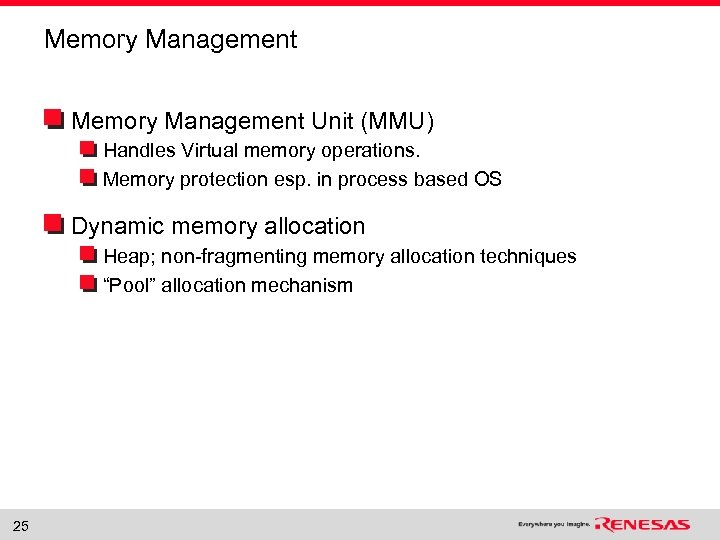 Memory Management Unit (MMU) Handles Virtual memory operations. Memory protection esp. in process based