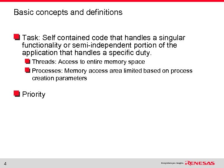 Basic concepts and definitions Task: Self contained code that handles a singular functionality or