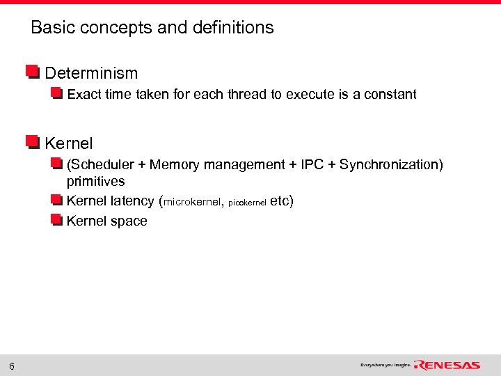 Basic concepts and definitions Determinism Exact time taken for each thread to execute is