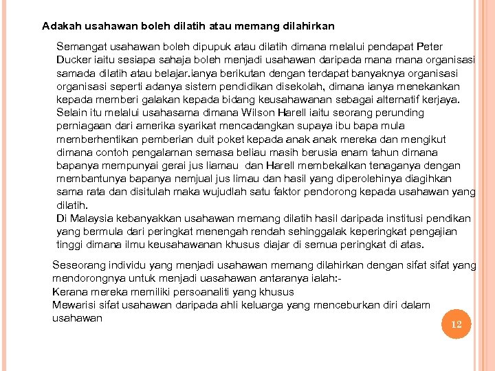 Adakah usahawan boleh dilatih atau memang dilahirkan Semangat usahawan boleh dipupuk atau dilatih dimana