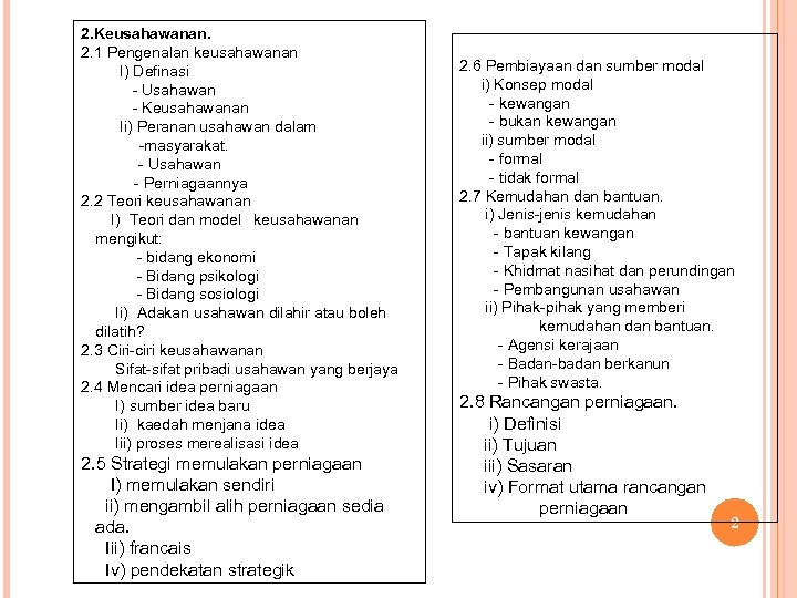 2. Keusahawanan. 2. 1 Pengenalan keusahawanan I) Definasi - Usahawan - Keusahawanan Ii) Peranan