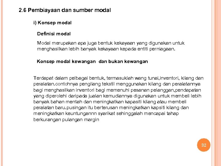 2. 6 Pembiayaan dan sumber modal i) Konsep modal Definisi modal Modal merupakan apa