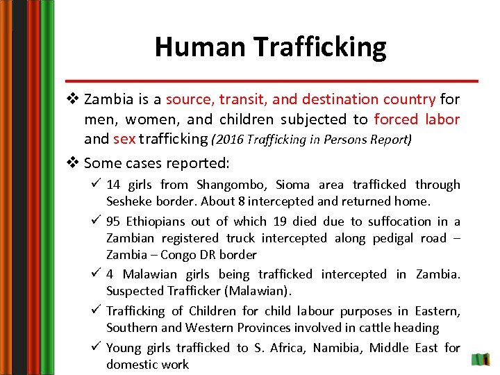 Human Trafficking v Zambia is a source, transit, and destination country for men, women,