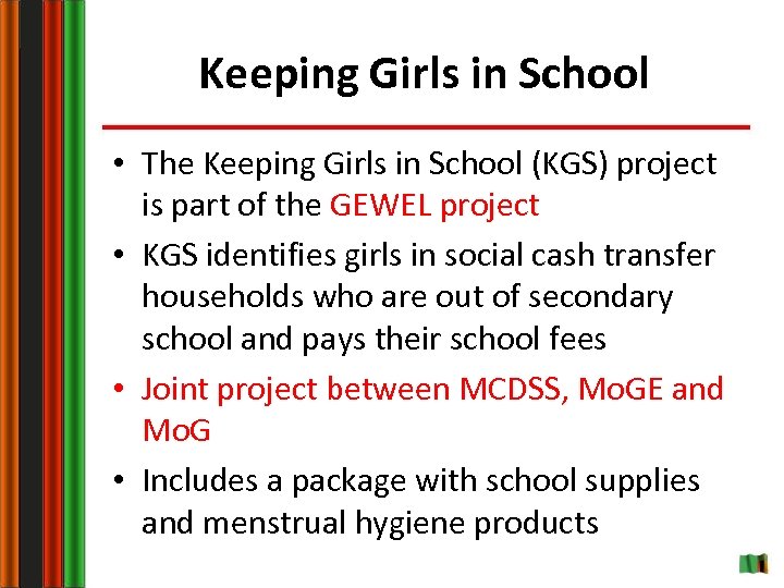 Keeping Girls in School • The Keeping Girls in School (KGS) project is part
