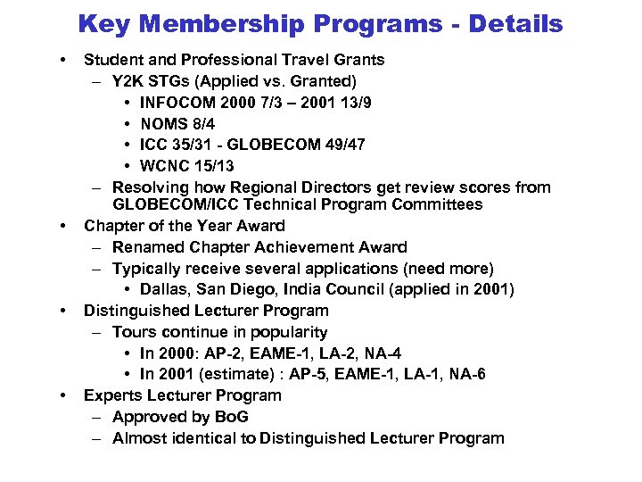 Key Membership Programs - Details • • Student and Professional Travel Grants – Y