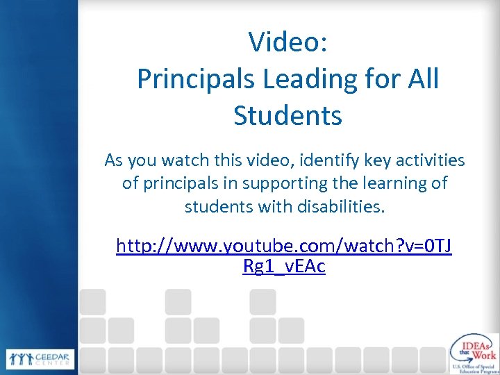 Video: Principals Leading for All Students As you watch this video, identify key activities