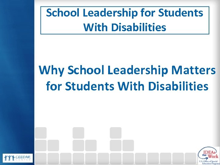 School Leadership for Students With Disabilities Why School Leadership Matters for Students With Disabilities