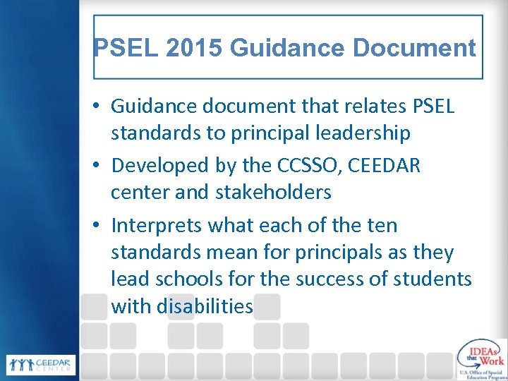 PSEL 2015 Guidance Document • Guidance document that relates PSEL standards to principal leadership