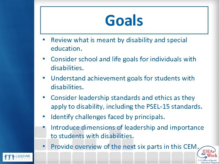 Goals • Review what is meant by disability and special education. • Consider school