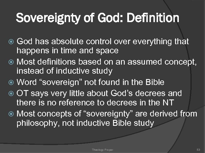 Sovereignty of God: Definition God has absolute control over everything that happens in time