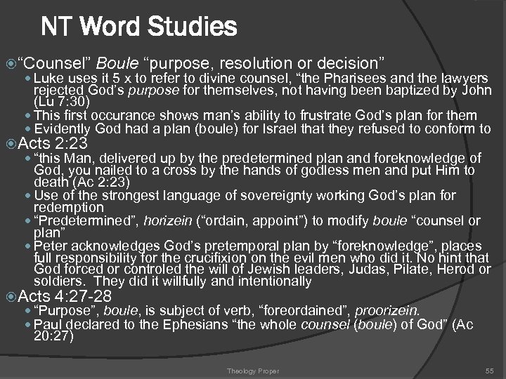 NT Word Studies “Counsel” Boule “purpose, resolution or decision” Luke uses it 5 x