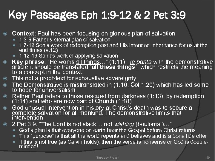 Key Passages Eph 1: 9 -12 & 2 Pet 3: 9 Context: Paul has