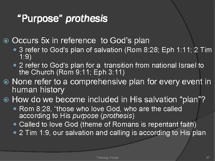 “Purpose” prothesis Occurs 5 x in reference to God’s plan 3 refer to God’s