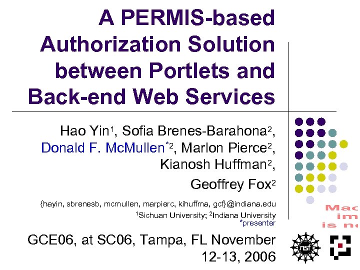 A PERMIS-based Authorization Solution between Portlets and Back-end Web Services Hao Yin 1, Sofia