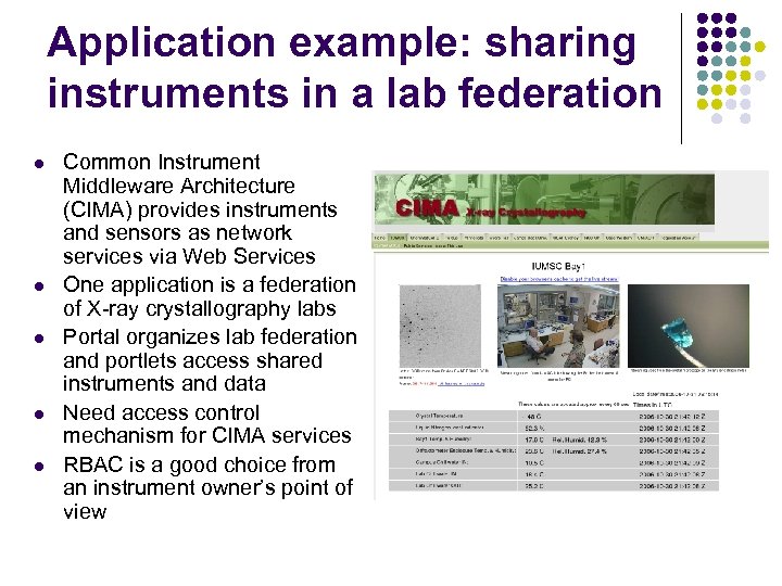 Application example: sharing instruments in a lab federation l l l Common Instrument Middleware