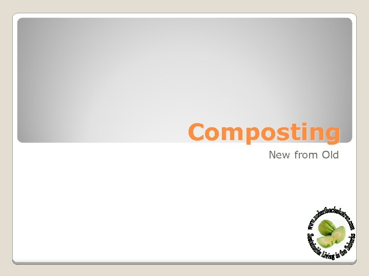 Composting New from Old 