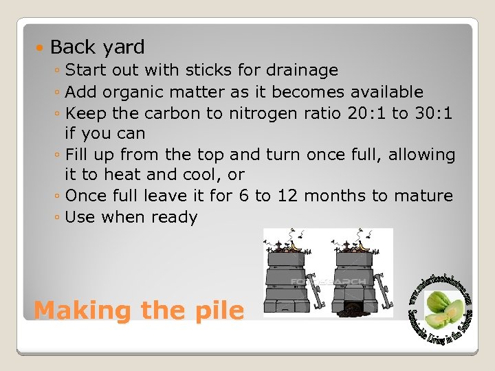  Back yard ◦ Start out with sticks for drainage ◦ Add organic matter