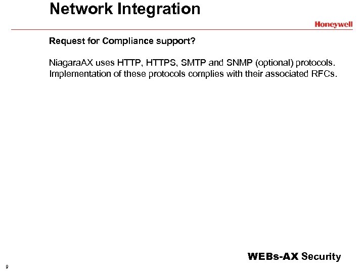 Network Integration Request for Compliance support? Niagara. AX uses HTTP, HTTPS, SMTP and SNMP