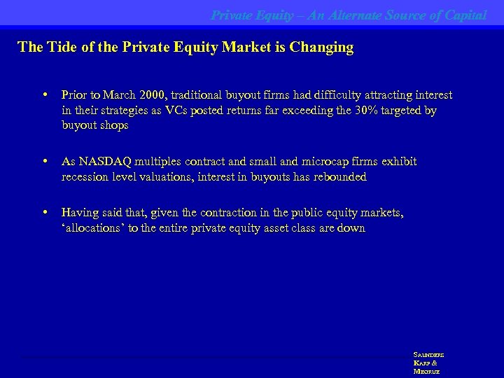 Private Equity – An Alternate Source of Capital The Tide of the Private Equity