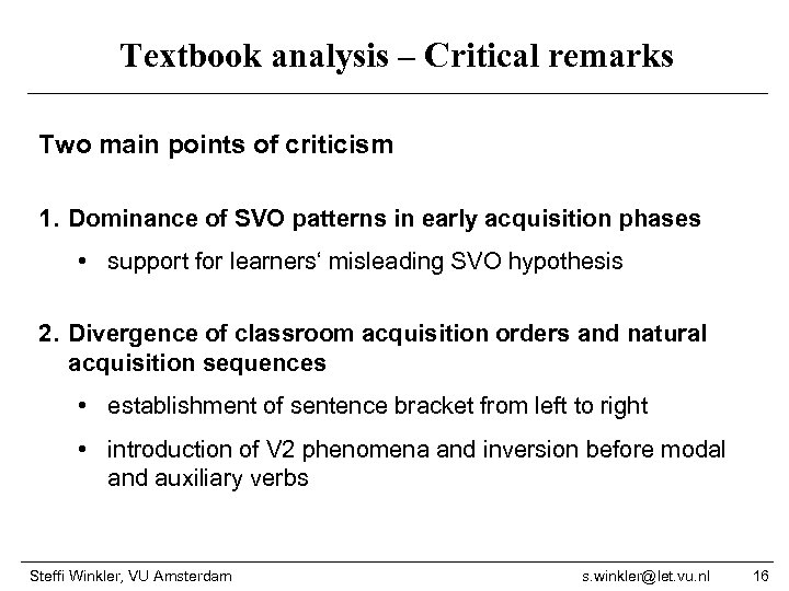 Textbook analysis – Critical remarks Two main points of criticism 1. Dominance of SVO