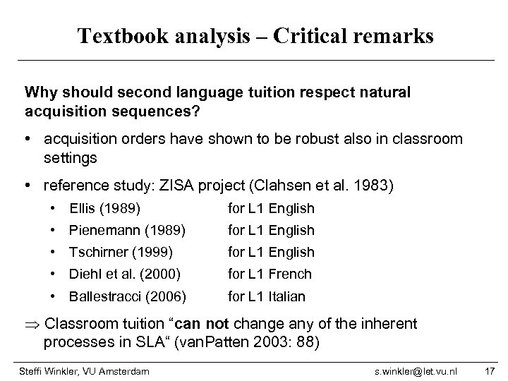 Textbook analysis – Critical remarks Why should second language tuition respect natural acquisition sequences?