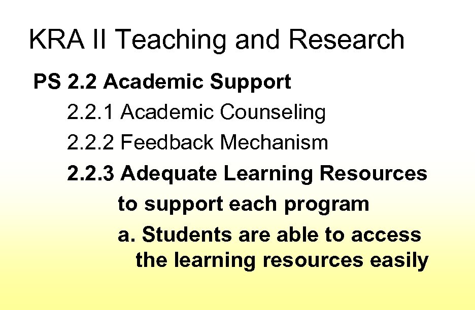 KRA II Teaching and Research PS 2. 2 Academic Support 2. 2. 1 Academic