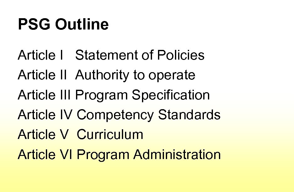 PSG Outline Article I Statement of Policies Article II Authority to operate Article III
