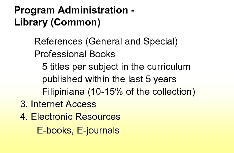 Program Administration Library (Common) References (General and Special) Professional Books 5 titles per subject