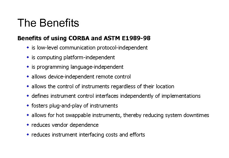 The Benefits of using CORBA and ASTM E 1989 -98 w is low-level communication