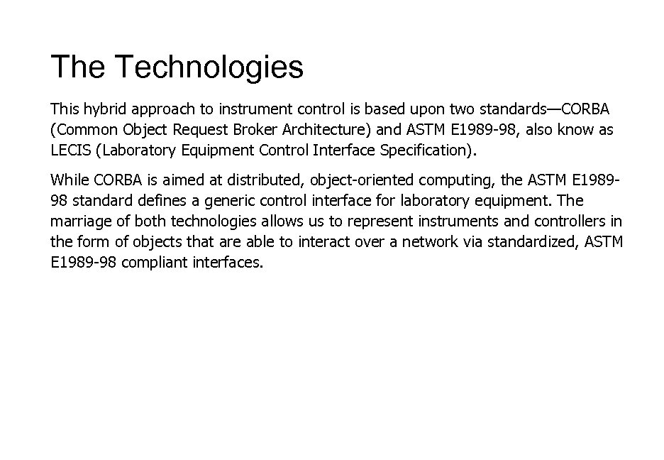 The Technologies This hybrid approach to instrument control is based upon two standards—CORBA (Common