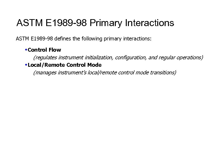 ASTM E 1989 -98 Primary Interactions ASTM E 1989 -98 defines the following primary