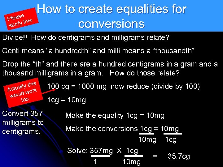 e Pleas his t study How to create equalities for conversions Divide!! How do